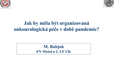 prof. MUDr. Marek Babjuk, CSc.: Jak by měla být organizovaná onkourologická péče v době pandemie?